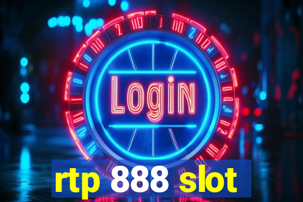 rtp 888 slot