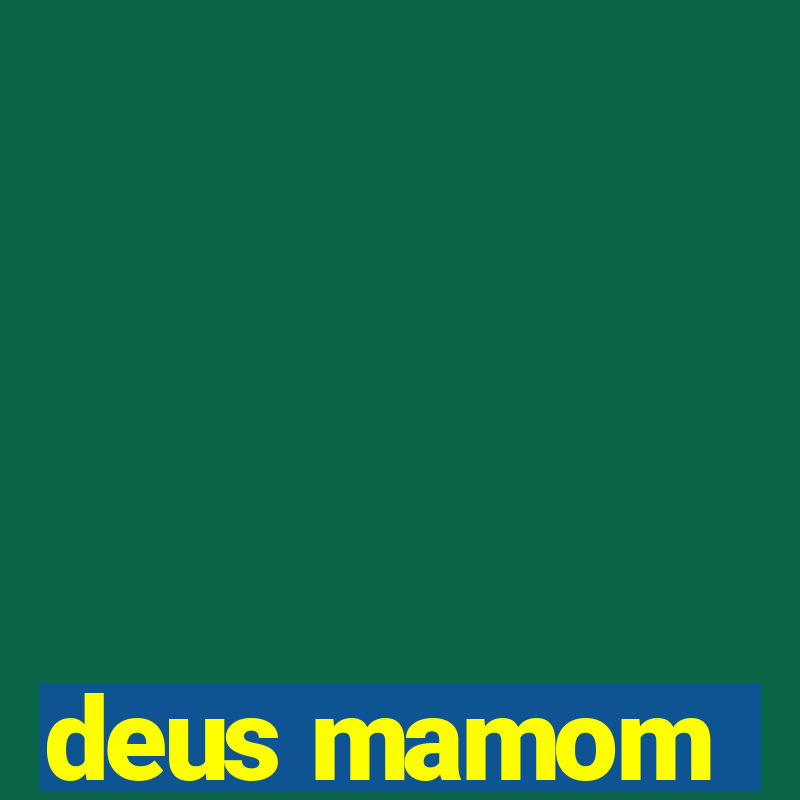 deus mamom