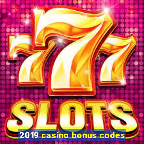 2019 casino bonus codes