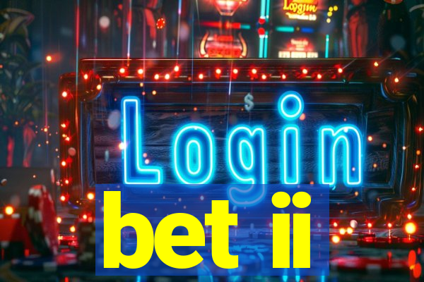 bet ii