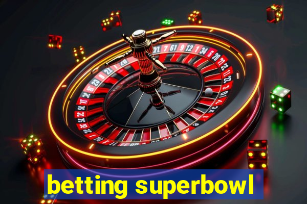 betting superbowl