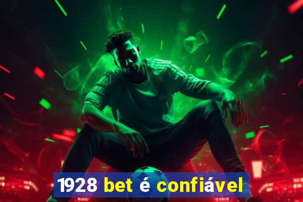 1928 bet é confiável