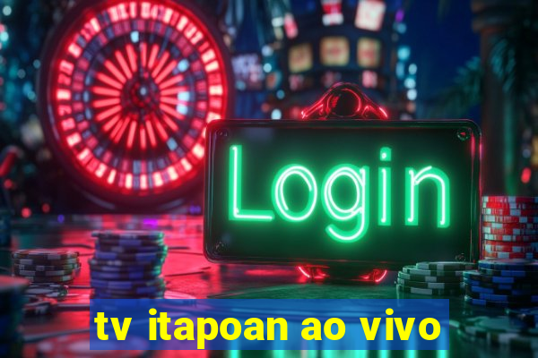 tv itapoan ao vivo