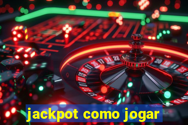 jackpot como jogar