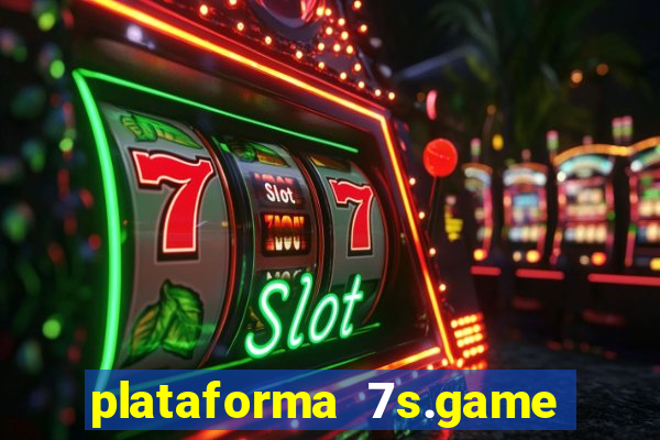 plataforma 7s.game paga mesmo