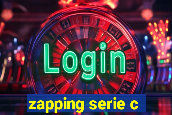 zapping serie c