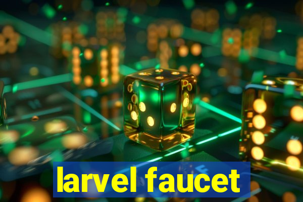 larvel faucet