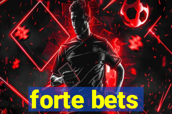 forte bets