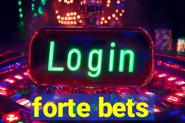 forte bets