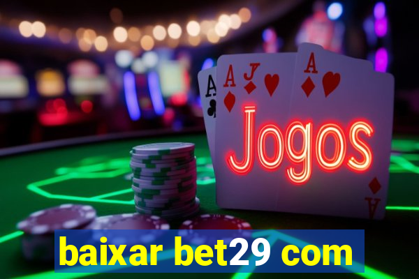 baixar bet29 com