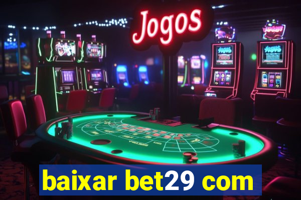 baixar bet29 com