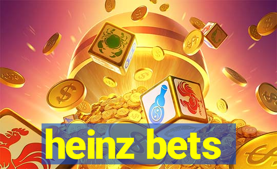 heinz bets