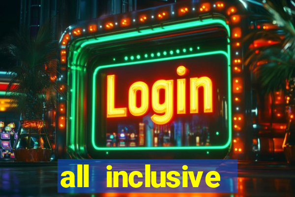 all inclusive resorts with a casino