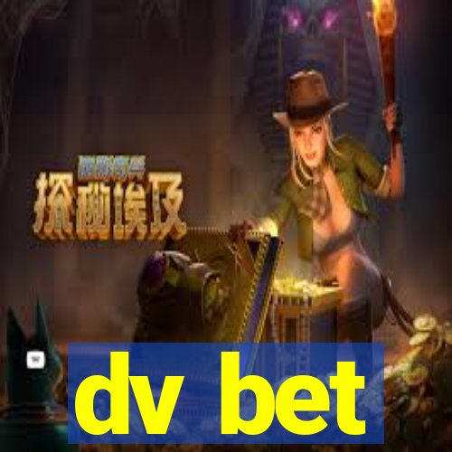 dv bet