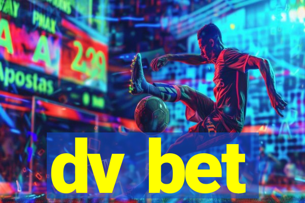 dv bet