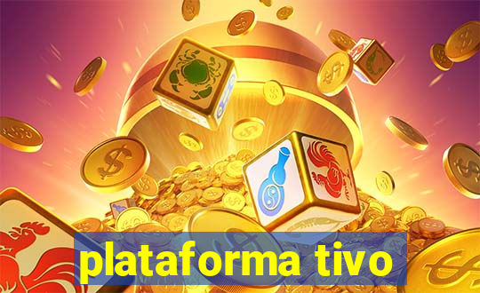 plataforma tivo