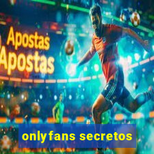 onlyfans secretos