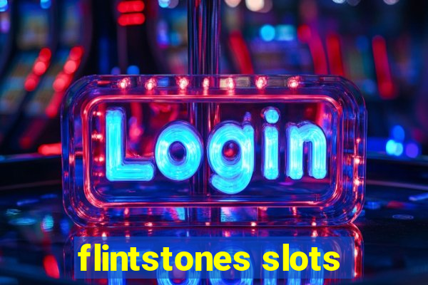 flintstones slots