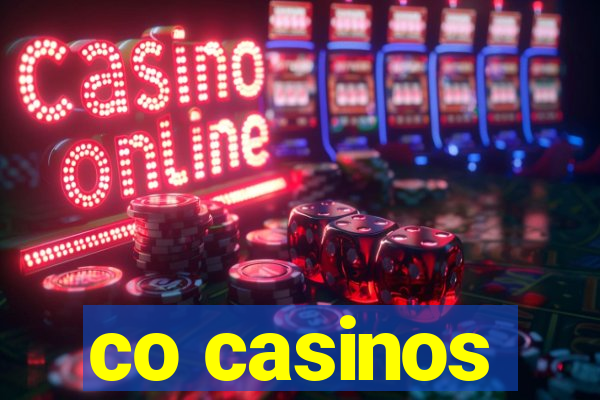 co casinos