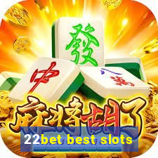 22bet best slots