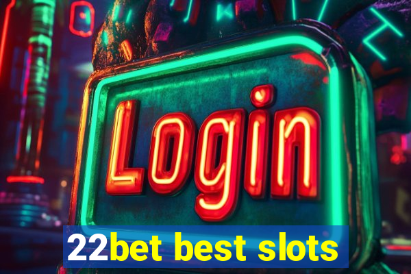 22bet best slots