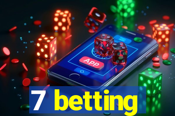 7 betting