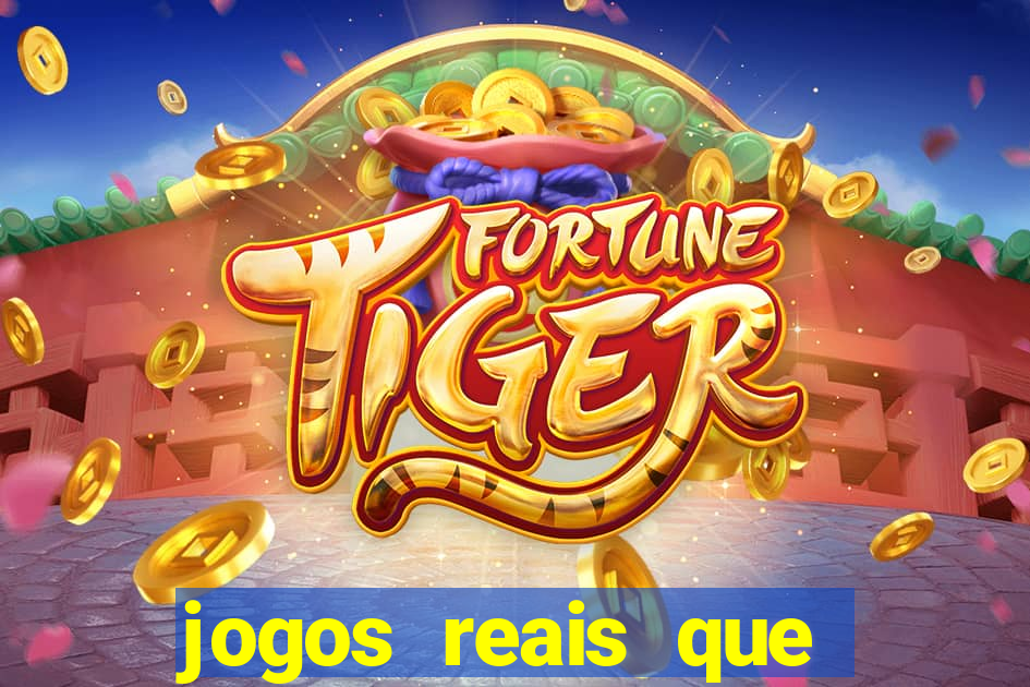 jogos reais que pagam dinheiro de verdade