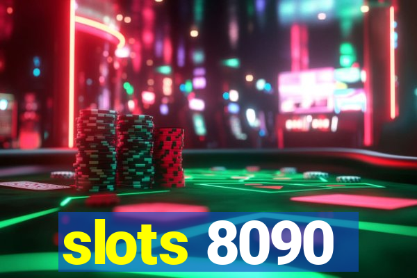 slots 8090