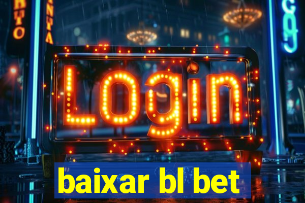 baixar bl bet