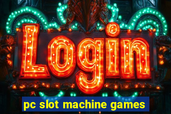 pc slot machine games