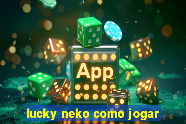 lucky neko como jogar