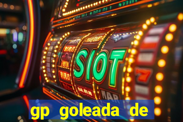 gp goleada de pr锚mios. bet