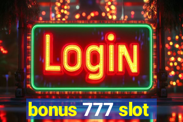 bonus 777 slot