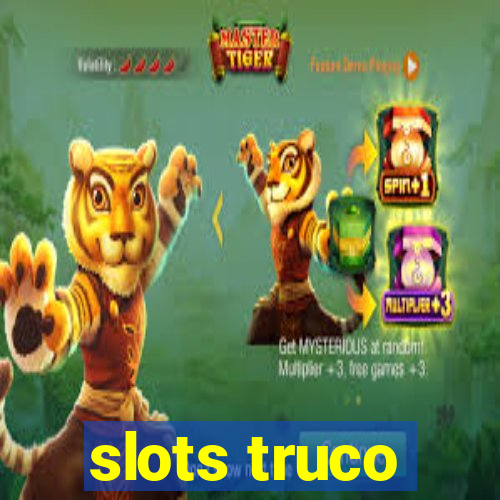 slots truco