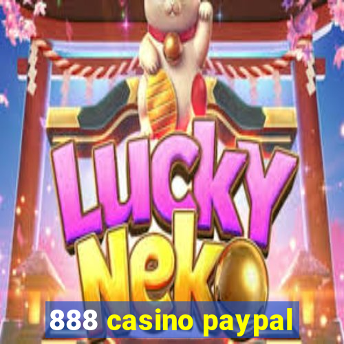 888 casino paypal