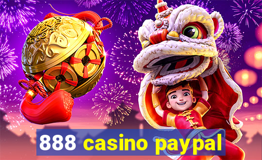 888 casino paypal