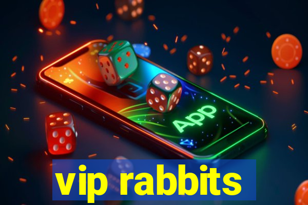 vip rabbits