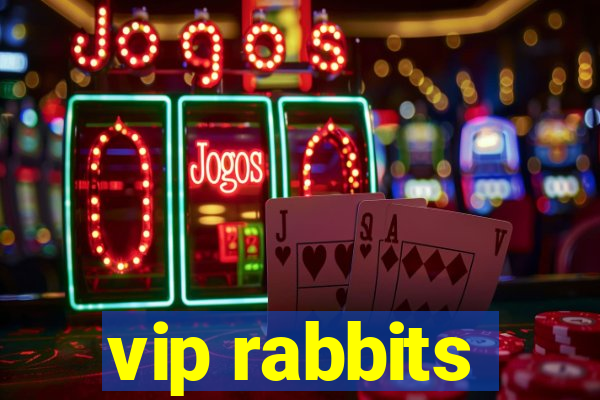 vip rabbits