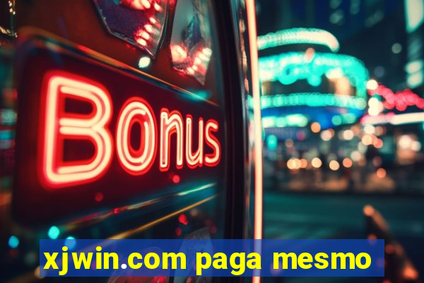 xjwin.com paga mesmo