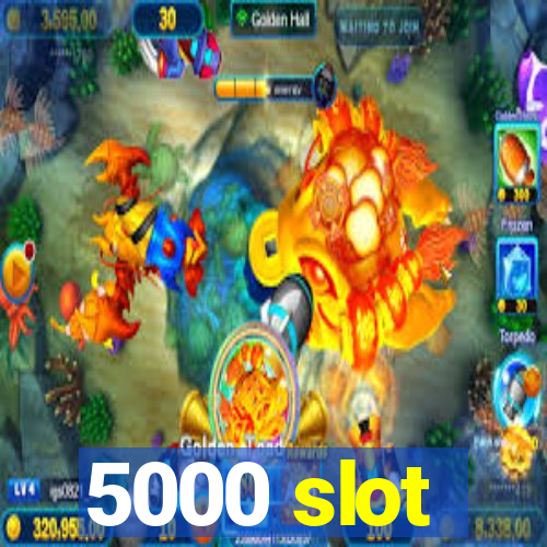 5000 slot