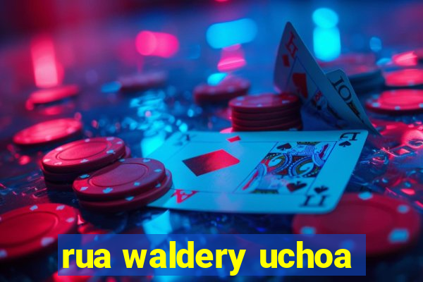 rua waldery uchoa