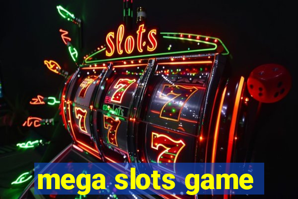 mega slots game