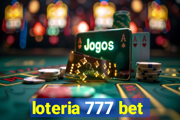 loteria 777 bet