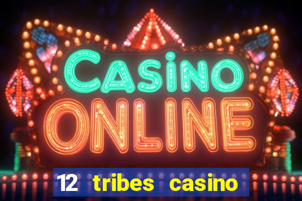 12 tribes casino in omak