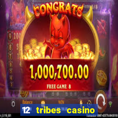 12 tribes casino in omak