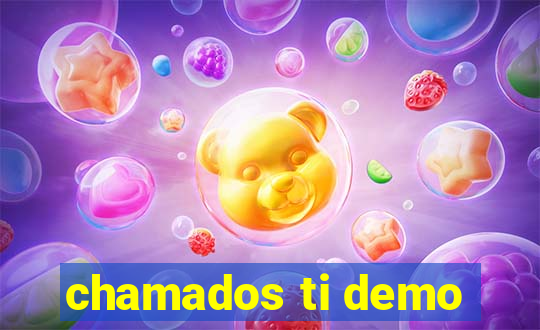 chamados ti demo