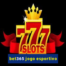 bet365 jogo esportivo