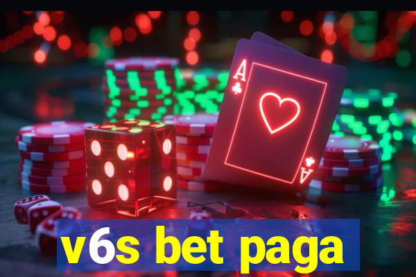 v6s bet paga