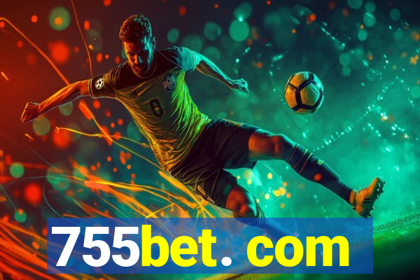 755bet. com