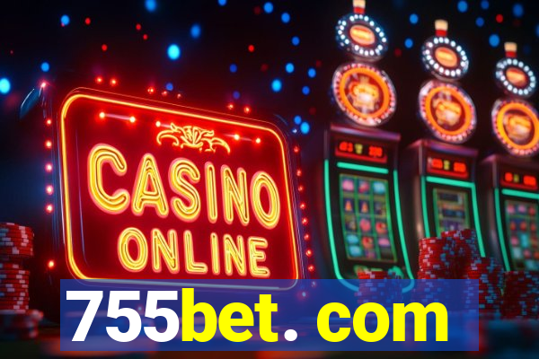 755bet. com